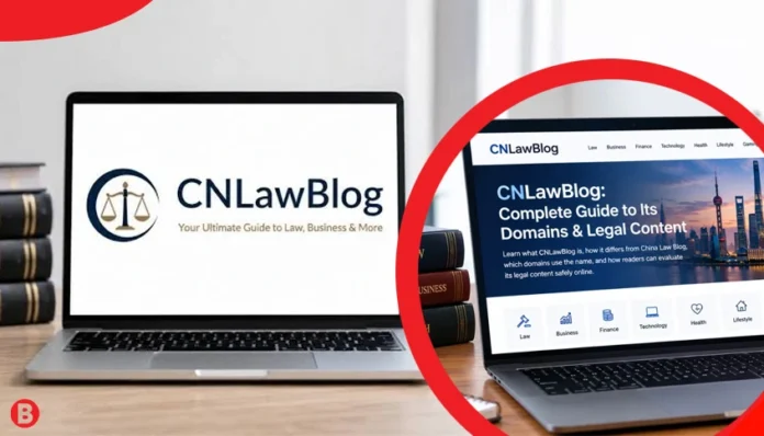 CNLawBlog Explained: What It Is, What It Covers, and Can You Trust It?